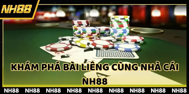 Khám phá bài liêng cùng nhà cái NH88