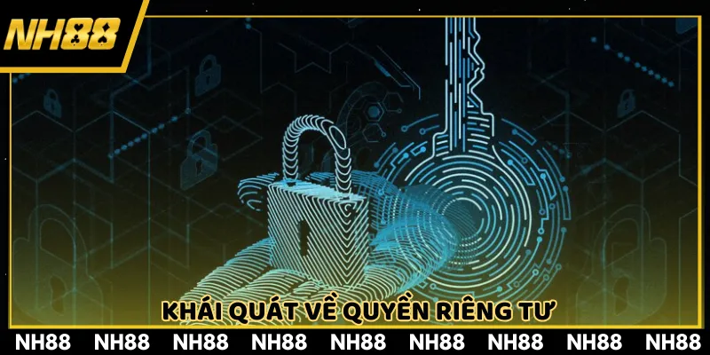 Quyền riêng tư với thông tin khái quát chung